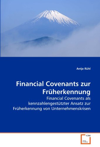 9783639281576: Financial Covenants zur Frherkennung: Financial Covenants als kennzahlengesttzter Ansatz zur Frherkennung von Unternehmenskrisen