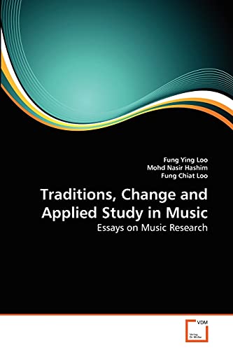 9783639281903: Traditions, Change and Applied Study in Music: Essays on Music Research