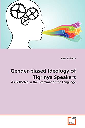 Stock image for Gender-biased Ideology of Tigrinya Speakers for sale by Chiron Media