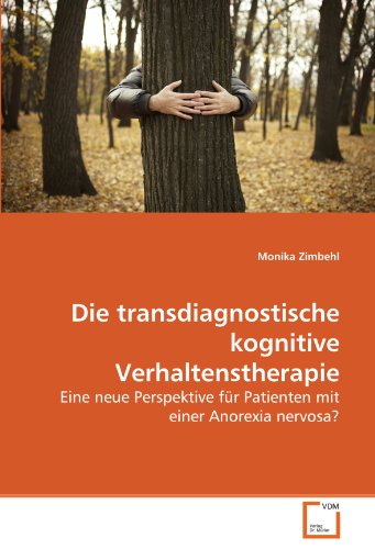 9783639282801: Die transdiagnostische kognitive Verhaltenstherapie: Eine neue Perspektive fr Patienten mit einer Anorexia nervosa?