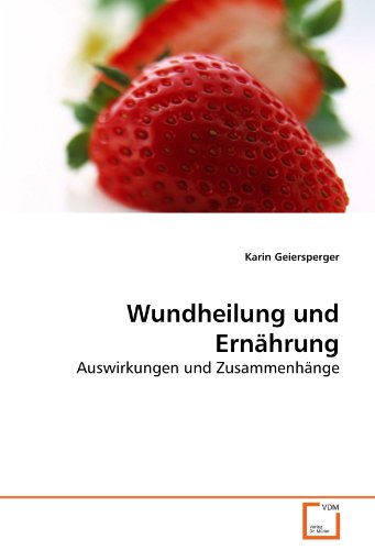 9783639283235: Wundheilung und Ernhrung: Auswirkungen und Zusammenhnge