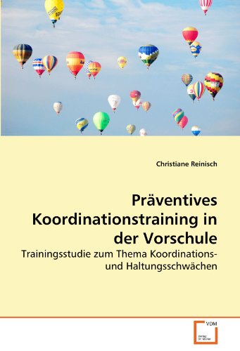 9783639283655: Prventives Koordinationstraining in der Vorschule: Trainingsstudie zum Thema Koordinations- und Haltungsschwchen