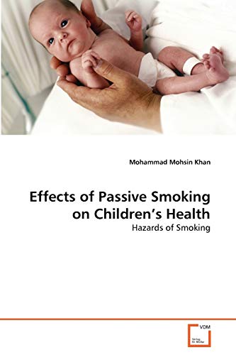 Imagen de archivo de Effects of Passive Smoking on Children's Health: Hazards of Smoking a la venta por Lucky's Textbooks