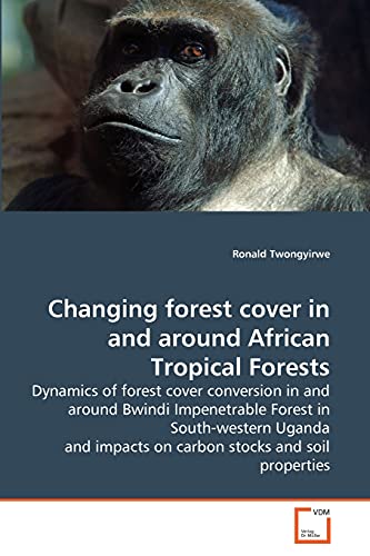 Stock image for Changing forest cover in and around African Tropical Forests for sale by Lucky's Textbooks