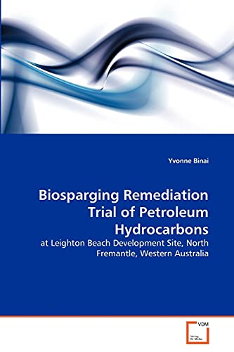 Stock image for Biosparging Remediation Trial of Petroleum Hydrocarbons for sale by Lucky's Textbooks