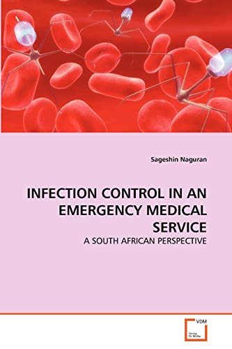 INFECTION CONTROL IN AN EMERGENCY MEDICAL SERVICE - Sageshin Naguran