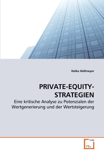 9783639286892: PRIVATE-EQUITY-STRATEGIEN: Eine kritische Analyse zu Potenzialen der Wertgenerierung und der Wertsteigerung