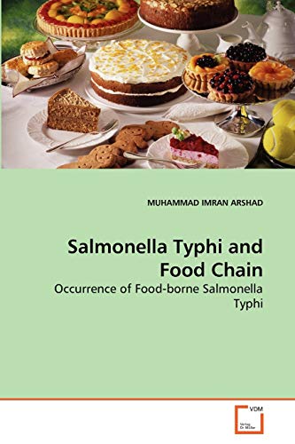 Stock image for Salmonella Typhi and Food Chain: Occurrence of Food-borne Salmonella Typhi for sale by Lucky's Textbooks