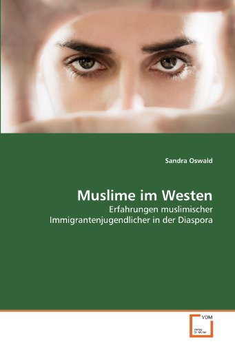 9783639289343: Muslime im Westen: Erfahrungen muslimischer Immigrantenjugendlicher in der Diaspora