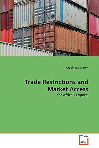 Imagen de archivo de Trade Restrictions and Market Access a la venta por Ria Christie Collections