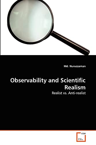 9783639293562: Observability and Scientific Realism: Realist vs. Anti-realist