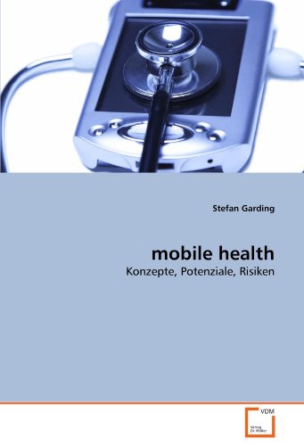 Beispielbild fr mobile health: Konzepte, Potenziale, Risiken zum Verkauf von medimops