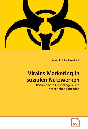 9783639296525: Virales Marketing in sozialen Netzwerken: Theoretische Grundlagen und praktischer Leitfaden
