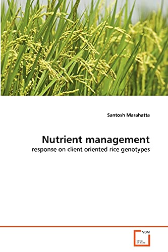 9783639299557: Nutrient management: response on client oriented rice genotypes