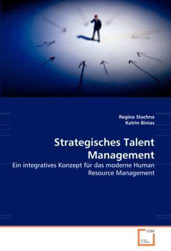 Stock image for Strategisches Talent Management: Ein Integratives Konzept Fr Das Moderne Human Resource Management for sale by Revaluation Books