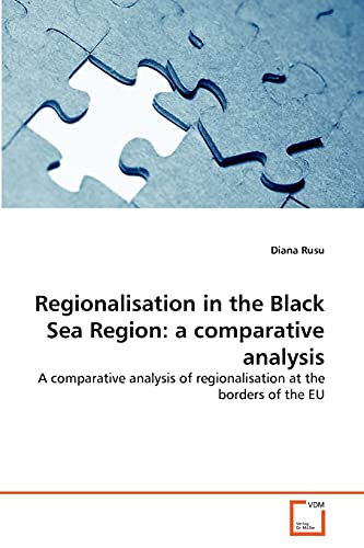 Stock image for Regionalisation in the Black Sea Region: a comparative analysis for sale by Chiron Media