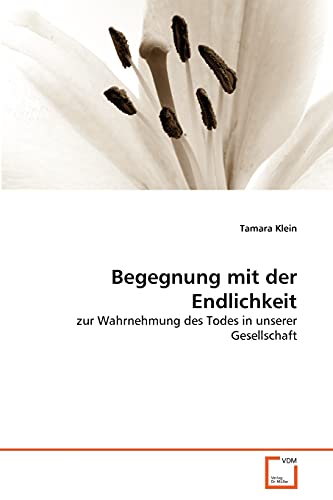 Stock image for Begegnung mit der Endlichkeit for sale by Chiron Media