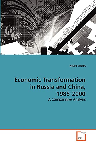 Imagen de archivo de Economic Transformation in Russia and China, 1985-2000: A Comparative Analysis a la venta por Lucky's Textbooks