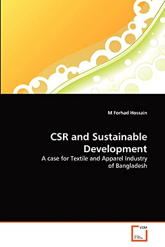 Imagen de archivo de CSR and Sustainable Development: A case for Textile and Apparel Industry of Bangladesh a la venta por Reuseabook