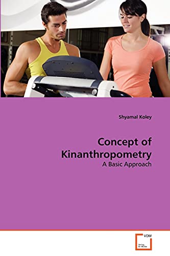 Concept of Kinanthropometry - Shyamal Koley