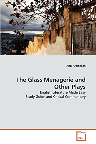 9783639305418: The Glass Menagerie and Other Plays: English Literature Made Easy Study Guide and Critical Commentary