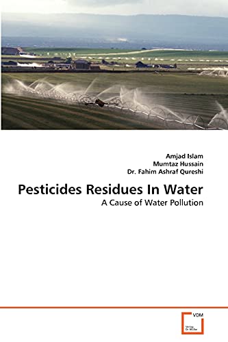 Imagen de archivo de Pesticides Residues In Water: A Cause of Water Pollution a la venta por Lucky's Textbooks