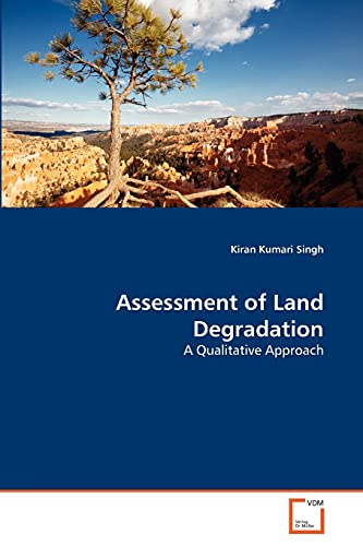 Assessment of Land Degradation - Singh, Kiran Kumari