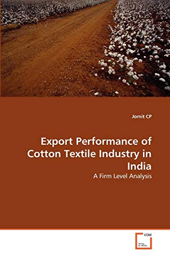 Stock image for Export Performance of Cotton Textile Industry in India for sale by Chiron Media