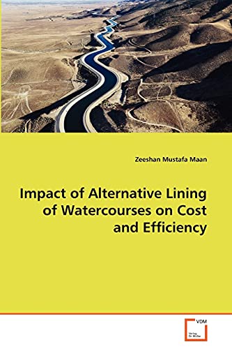 Beispielbild fr Impact of Alternative Lining of Watercourses on Cost and Efficiency zum Verkauf von Chiron Media