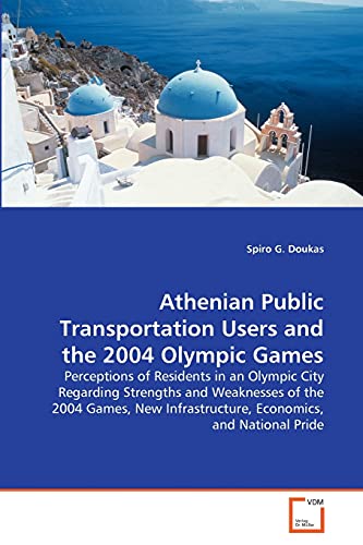 Stock image for Athenian Public Transportation Users and the 2004 Olympic Games for sale by Lucky's Textbooks