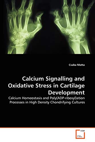 Stock image for Calcium Signalling and Oxidative Stress in Cartilage Development for sale by Chiron Media