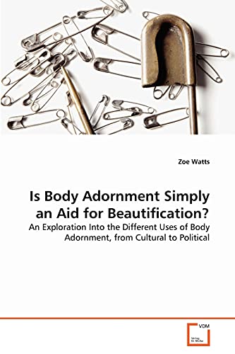 Stock image for Is Body Adornment Simply an Aid for Beautification? for sale by Chiron Media