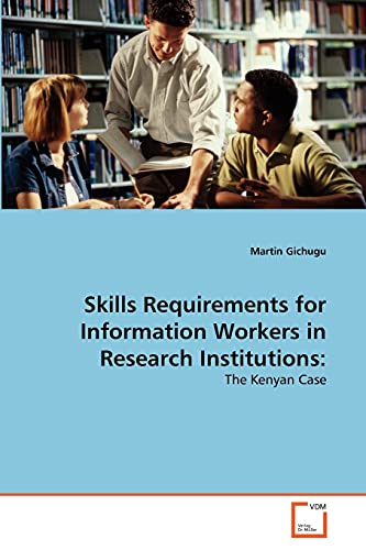 Stock image for Skills Requirements for Information Workers in Research Institutions: for sale by Chiron Media