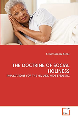 9783639312676: THE DOCTRINE OF SOCIAL HOLINESS: IMPLICATIONS FOR THE HIV AND AIDS EPIDEMIC