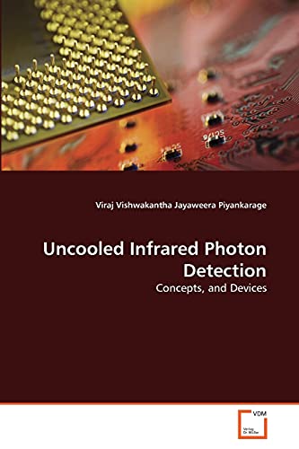 9783639314632: Uncooled Infrared Photon Detection: Concepts, and Devices