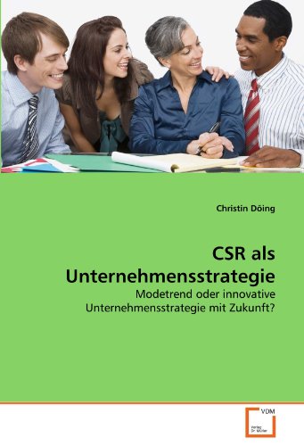 Stock image for Csr Als Unternehmensstrategie: Modetrend Oder Innovative Unternehmensstrategie Mit Zukunft? for sale by Revaluation Books