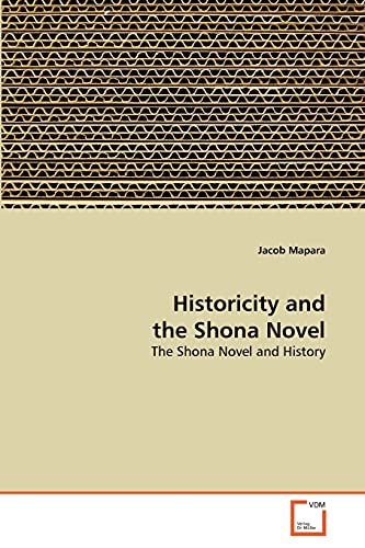 9783639316452: Historicity and the Shona Novel: The Shona Novel and History