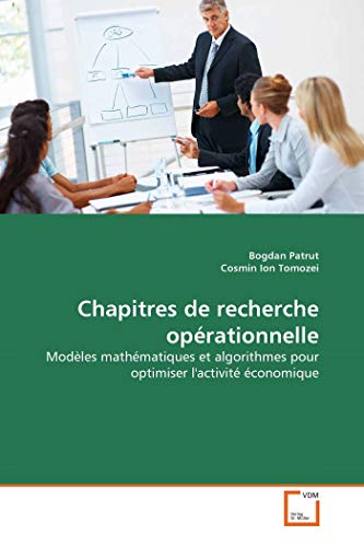 9783639317084: Chapitres de recherche oprationnelle: Modles mathmatiques et algorithmes pour optimiser l'activit conomique