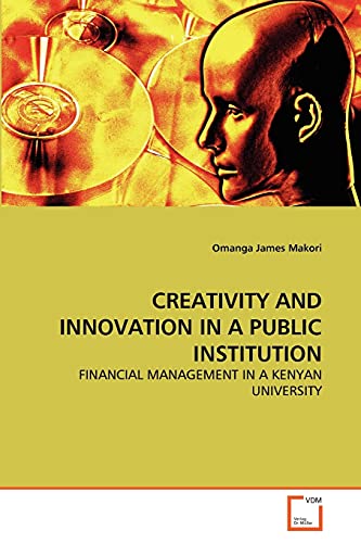 Stock image for CREATIVITY AND INNOVATION IN A PUBLIC INSTITUTION for sale by Chiron Media