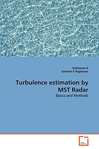 9783639318791: Turbulence estimation by MST Radar: Basics and Methods