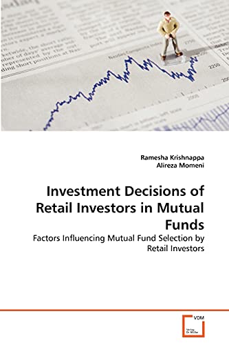 Beispielbild fr Investment Decisions of Retail Investors in Mutual Funds: Factors Influencing Mutual Fund Selection by Retail Investors zum Verkauf von Buchpark