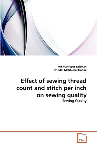 Stock image for Effect of Sewing Thread Count and Stitch Per Inch on Sewing Quality for sale by Chiron Media