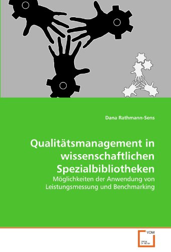 9783639319330: Qualittsmanagement in wissenschaftlichen Spezialbibliotheken: Mglichkeiten der Anwendung von Leistungsmessung und Benchmarking