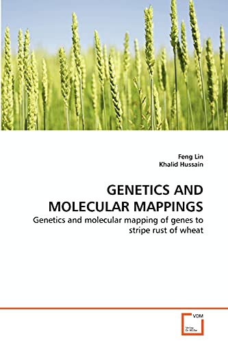 Stock image for GENETICS AND MOLECULAR MAPPINGS: Genetics and molecular mapping of genes to stripe rust of wheat for sale by Lucky's Textbooks