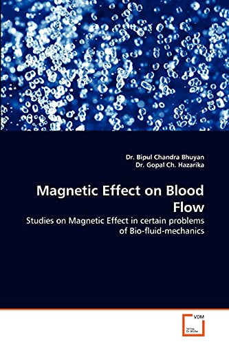 Stock image for Magnetic Effect on Blood Flow for sale by Ria Christie Collections