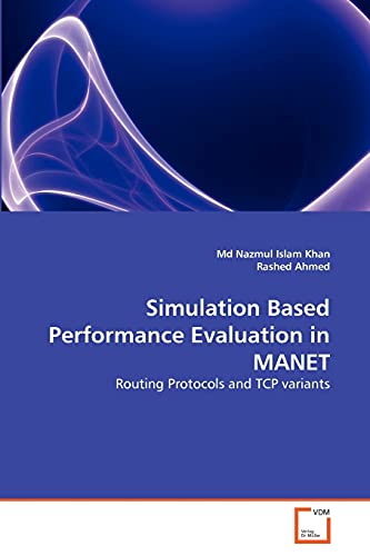 Stock image for Simulation Based Performance Evaluation in MANET for sale by Chiron Media