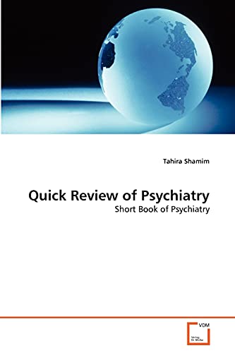 Stock image for Quick Review of Psychiatry: Short Book of Psychiatry for sale by Lucky's Textbooks
