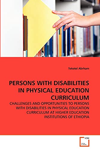 Stock image for PERSONS WITH DISABILITIES IN PHYSICAL EDUCATION CURRICULUM for sale by Chiron Media
