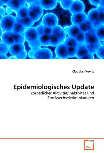 9783639328233: Epidemiologisches Update: krperlicher Aktivitt/Inaktivitt und Stoffwechselerkrankungen (German Edition)