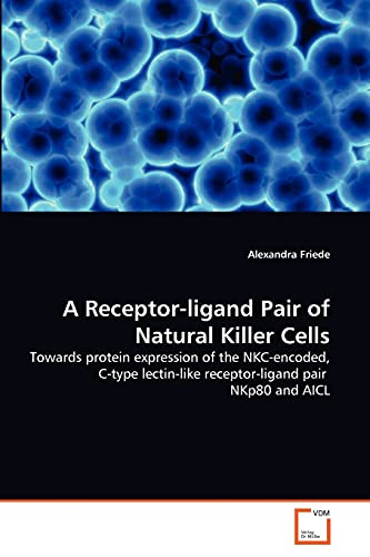 Stock image for A Receptor-ligand Pair of Natural Killer Cells for sale by Chiron Media
